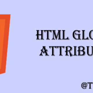 HTML global attributes at tutorialmines